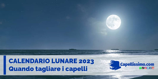 calendario lunare 2023, quando tagliare, lavare e tingere i capelli