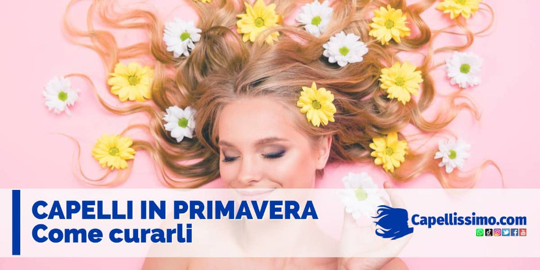 come curare capelli in primavera