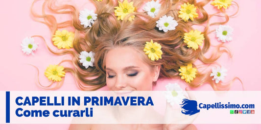 come curare capelli in primavera