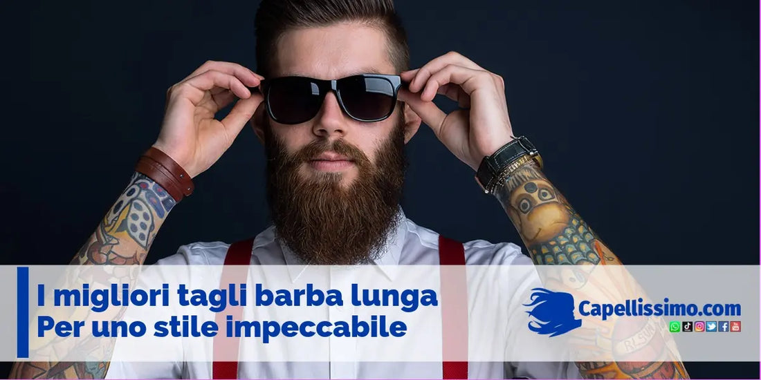 i migliori tagli barba lunga uomo