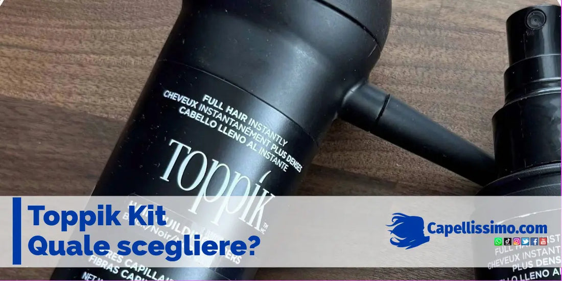 Toppik Kit quale scegliere. Fibre di cheratina e accessori
