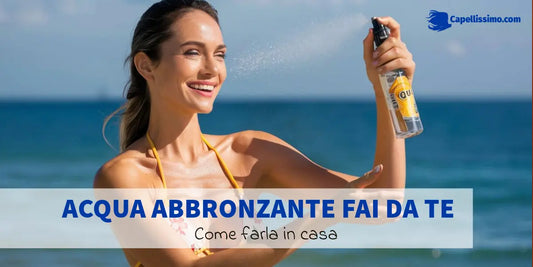 acqua abbronzante fai da te