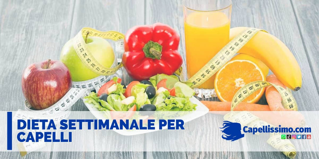 Dieta settimanale per i capelli