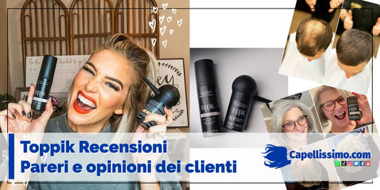Le recensioni a Toppik, pareri e opinioni dei clienti alle fibre di cheratina