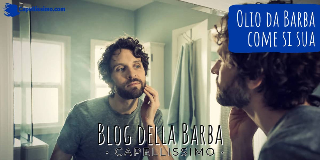 Olio da barba come si usa, applicazione corretta