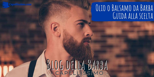 Olio o Balsamo da barba quale scegliere o insieme