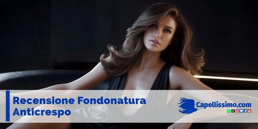 Recensione fondonatura anticrespo