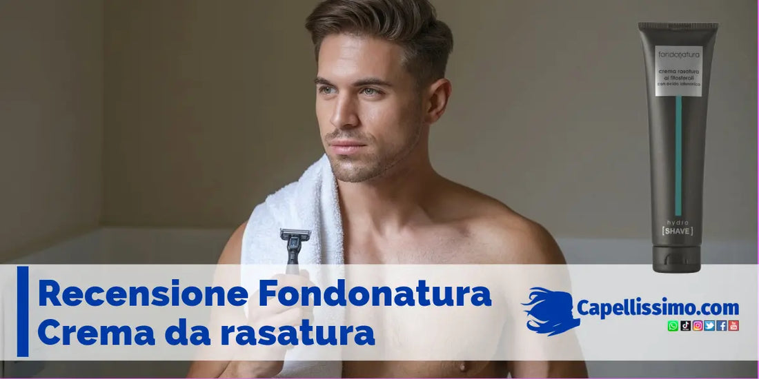 Recensione Fondonatura Crema da Rasatura ai fitosteroli