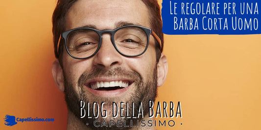 le regole per la barba corta uomo