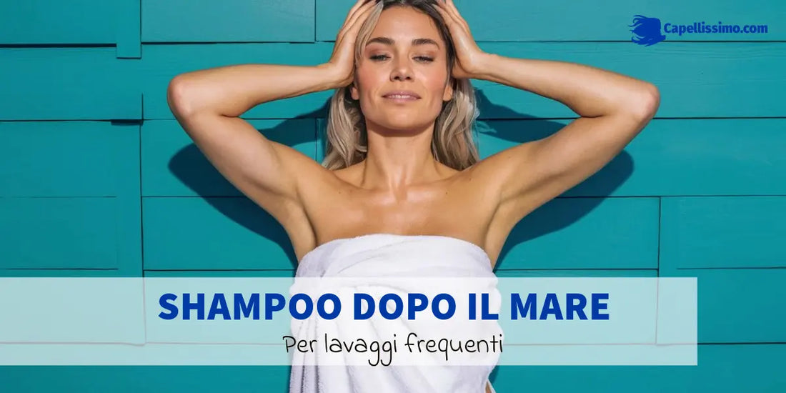 shampoo dopo il mare