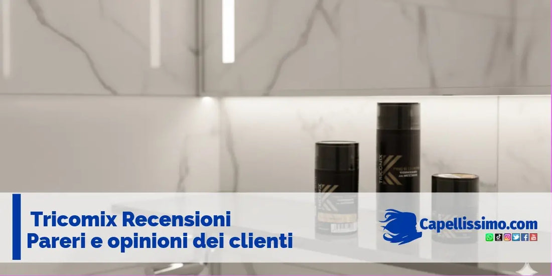 Recensioni Tricomix. Pareri e opinioni di chi lo ha provato