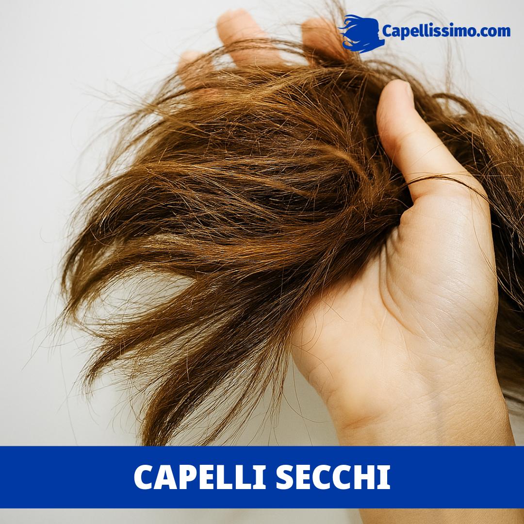Capelli secchi